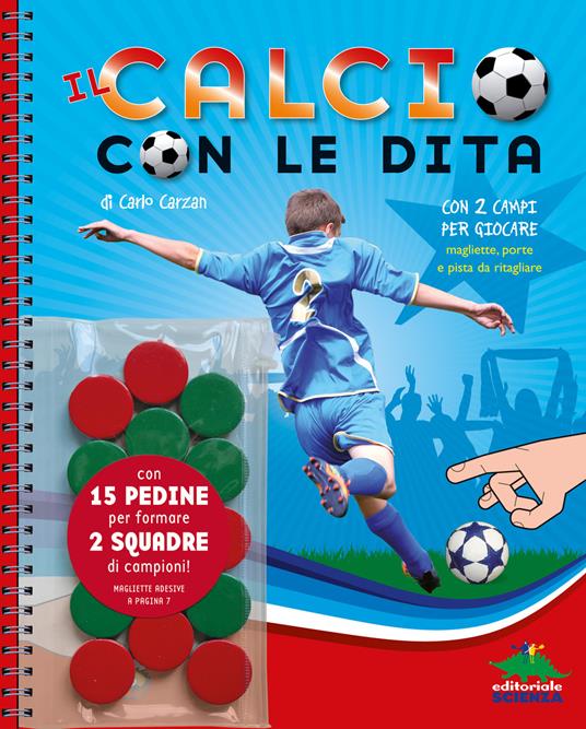 Il calcio con le dita. Con gadget - Carlo Carzan - copertina