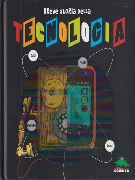 Breve storia della tecnologia - Paul Beaupère,Anne-Sophie Cayrey - 3