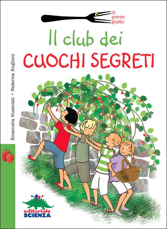 Il club dei cuochi segreti - Emanuela Bussolati,Federica Buglioni - copertina