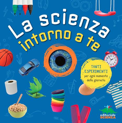 La scienza intorno a te - 3