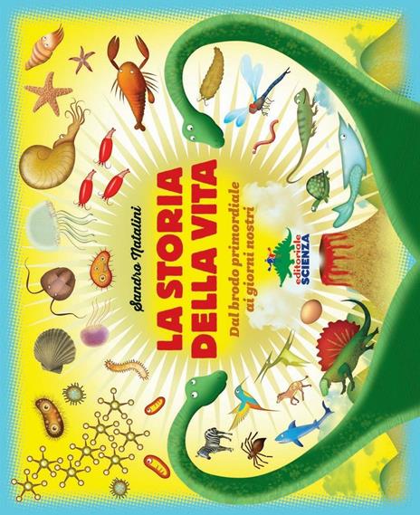 La storia della vita. Dal brodo primordiale ai giorni nostri - Sandro Natalini - copertina