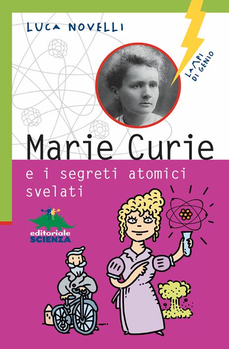 Marie Curie e i segreti atomici svelati - Luca Novelli - ebook