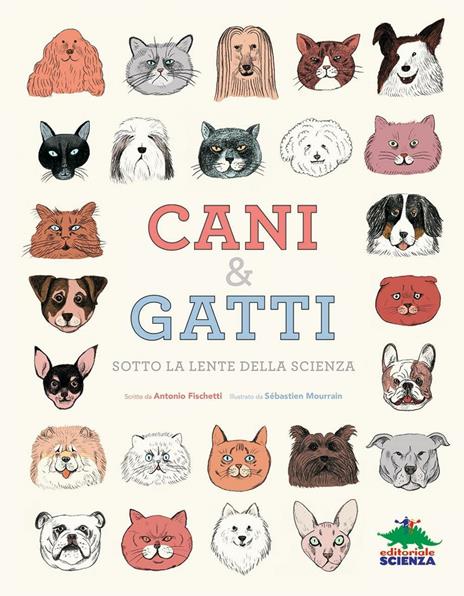 Cani & gatti sotto la lente della scienza - Antonio Fischetti - copertina