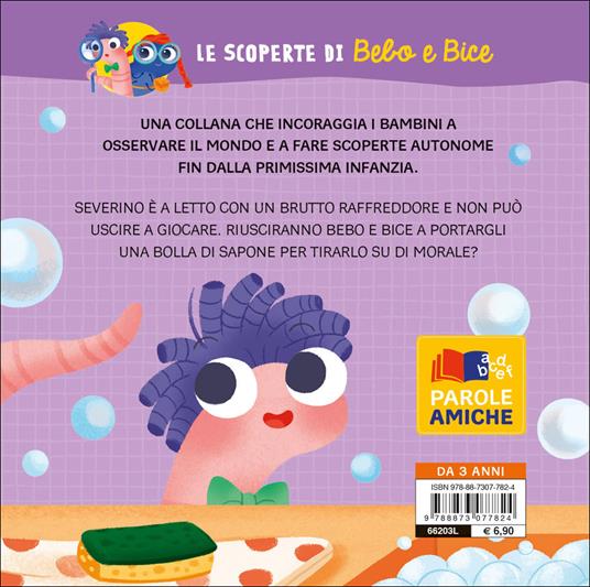 La bolla di sapone. Le scoperte di Bebo e Bice. Ediz. illustrata - 5