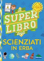 Il super libro degli scienziati in erba