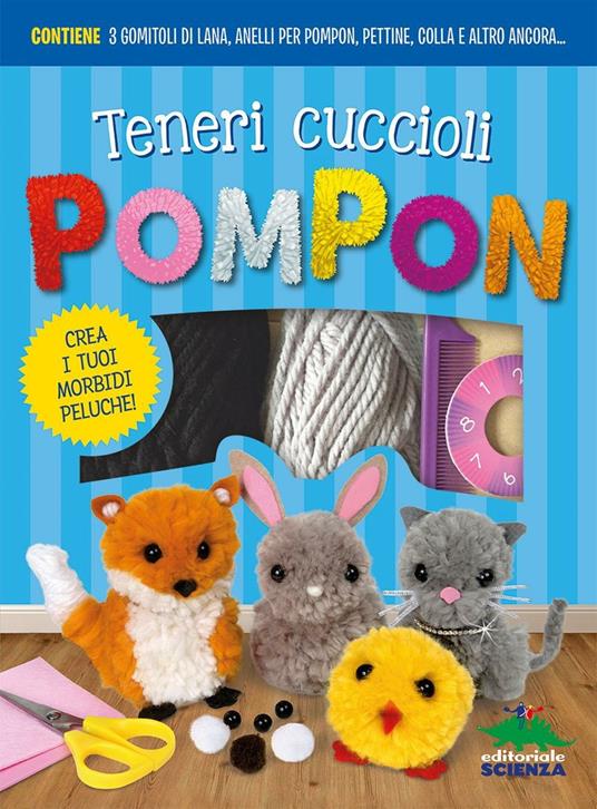 Teneri cuccioli Pompon. Crea i tuoi morbidi peluche! Con gadget - Jaclyn Crupi - copertina