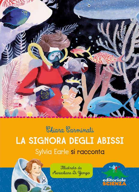 La signora degli abissi. Sylvia Earle si racconta - Chiara Carminati - copertina