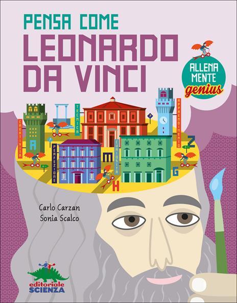 Pensa come Leonardo da Vinci. AllenaMente Genius - Carlo Carzan,Sonia Scalco - copertina