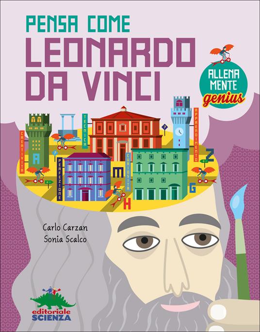 Pensa come Leonardo da Vinci. AllenaMente Genius - Carlo Carzan,Sonia Scalco - copertina