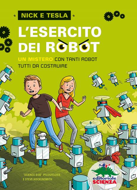 L'esercito dei robot. Un mistero con tanti robot tutti da costruire - Bob Pflugfelder,Steve Hockensmith - copertina