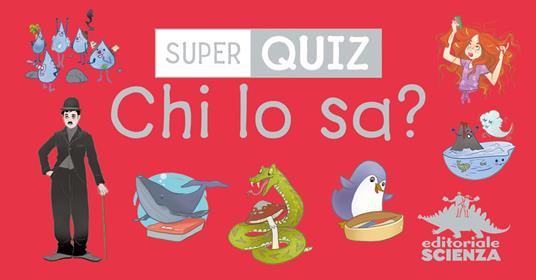 Chi lo sa? Super quiz. Con 100 Carte - Géraldine Maincent - copertina