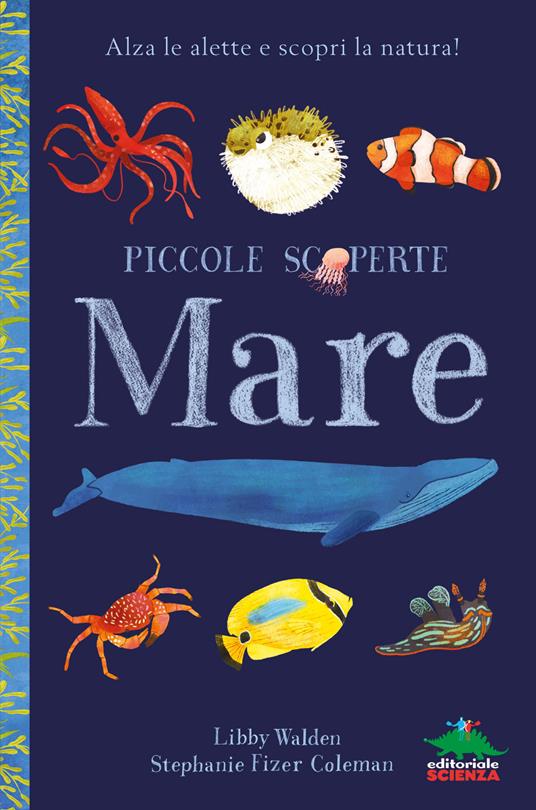 Mare. Alza le alette e scopri la natura! Ediz. a colori - Libby Walden - copertina