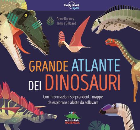 Grande atlante dei dinosauri. Con informazioni sorprendenti, mappe da esplorare e alette da sollevare - Anne Rooney,James Gilleard - copertina