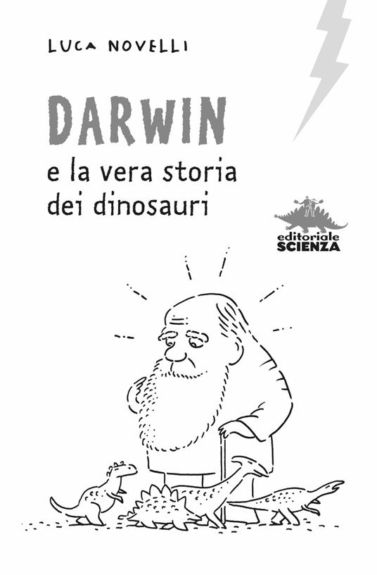 Darwin e la vera storia dei dinosauri - Luca Novelli - 3
