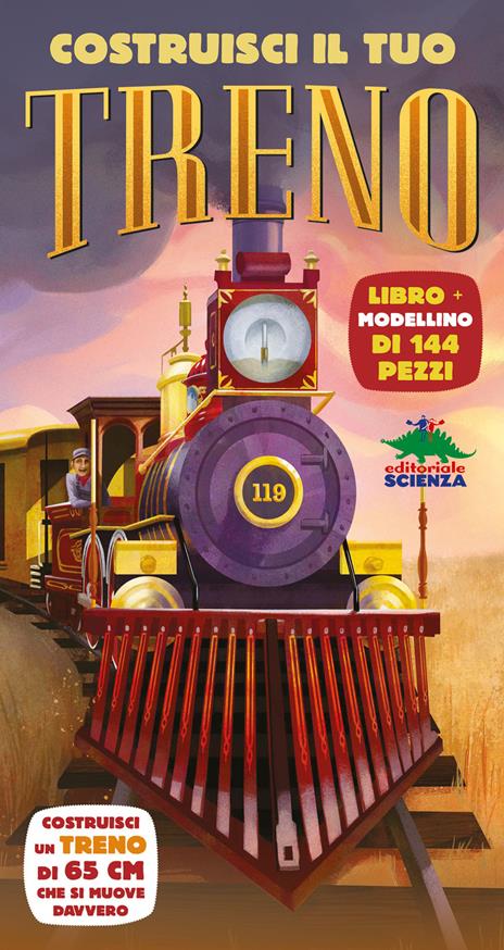 Costruisci il tuo treno. Costruisci un treno di 65 cm che si muove davvero. Con modellino di 144 pezzi - Philip Steele - copertina