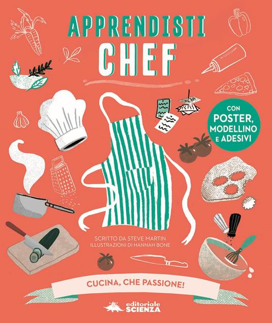 Apprendisti chef. Cucina, che passione! Con gadget - Steve Martin - copertina