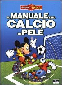 Il manuale del calcio di Pelé - copertina