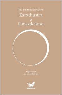 Zarathustra e il mazdeismo - Pio Filippani-Ronconi - copertina