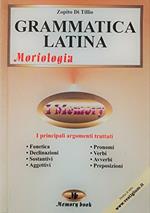 Grammatica latina. Morfologia. Riassunto completo, schemi e verbi