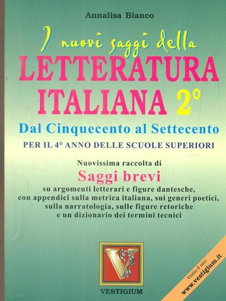 I nuovi saggi della letteratura italiana. Per le Scuole superiori. Vol. 2: Dal Cinquecento al Settecento. - Annalisa Bianco - 4