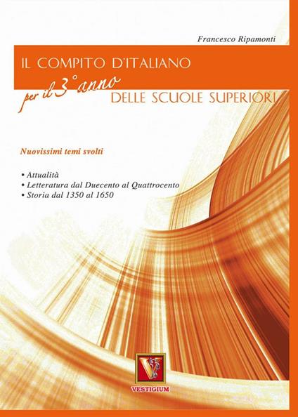 Il compito d'italiano. Per il 3° anno delle Scuole superiori - Francesco Ripamonti - copertina