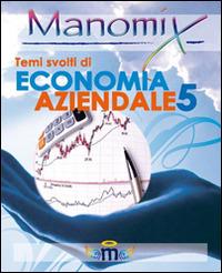 Manomix. Temi svolti di economia aziendale. Vol. 5 - copertina