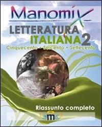Manomix di letteratura italiana. Riassunto completo. Vol. 2 - copertina
