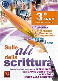 Sulle ali della scrittura per il 3° anno delle Scuole superiori - Francesco Ripamonti - copertina