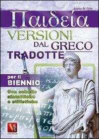 Paideia. Versioni dal greco tradotte per il biennio - Zopito Di Tillio - copertina