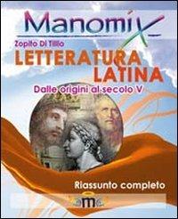 Manomix. Letteratura latina. Riassunto completo - Zopito Di Tillio - copertina