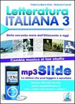 Letteratura italiana. Riassunto da leggere e ascoltare. Con file MP3. Vol. 3: Dalla seconda metà dell'Ottocento a oggi.