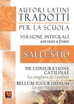 La congiura di Catilina-De coniuratione Catilinae-La guerra giugurtina-Bellum iugurtinum. Versione integrale con testo latino a fronte