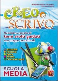 Creo e scrivo. Per la Scuola media - Margherita Paolini,Chiara Pica,Domenico Milletti - copertina