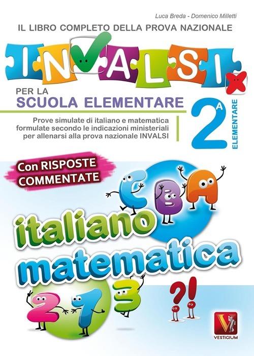 Il libro completo della nuova prova INVALSI per la scuola elementare. 2ª elementare. Italiano e matematica - Luca Breda,Domenico Milletti - copertina