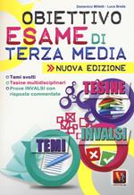 Obiettivo esame di terza media. Temi svolti, Tesine multidisciplinari, Prove INVALSI con risposte commentate