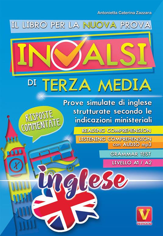 Il libro per la prova nazionale INVALSI di terza media. Prove simulate di inglese strutturate secondo le indicazioni ministeriali. Con File audio per il download -  Antonietta Caterina Zazzara - copertina