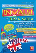 Il libro per la prova nazionale INVALSI di terza media. Prove simulate di inglese strutturate secondo le indicazioni ministeriali. Con File audio per il download