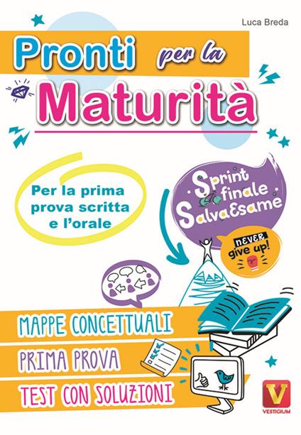 Pronti per la maturità. Sprint finale salva esame per la prima prova scritta e l'orale - Luca Breda - copertina