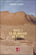 Segù. Vol. 1: Le muraglie di terra.
