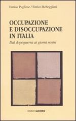 Occupazione e disoccupazione in Italia. Dal dopoguerra ai giorni nosttri