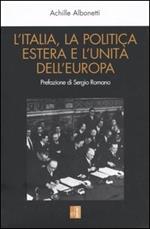 L' Italia, la politica estera e l'unità dell'Europa