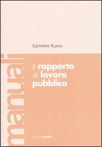 Il rapporto di lavoro pubblico - Carmine Russo - copertina