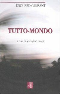 Tutto-mondo - Édouard Glissant - copertina