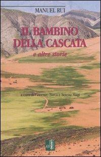Il bambino della cascata e altre storie - Manuel Rui - copertina