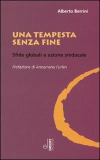 Una tempesta senza fine. Sfide globali e azione sindacale - Alberto Berrini - copertina