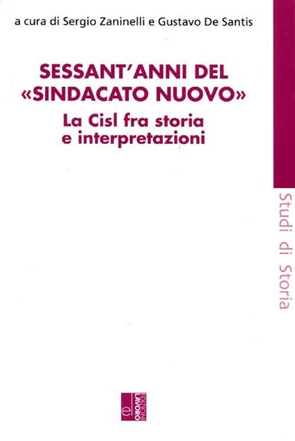 Sessant'anni del «sindacato nuovo». La CISL fra storia e interpretazione. Con CD-ROM - copertina