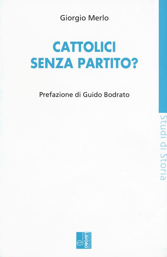 Cattolici senza partito? - Giorgio Merlo - copertina