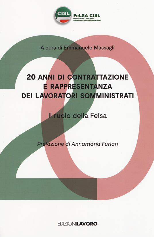 20 anni di contrattazione e rappresentanza dei lavoratori somministrati. Il ruolo della Felsa - copertina