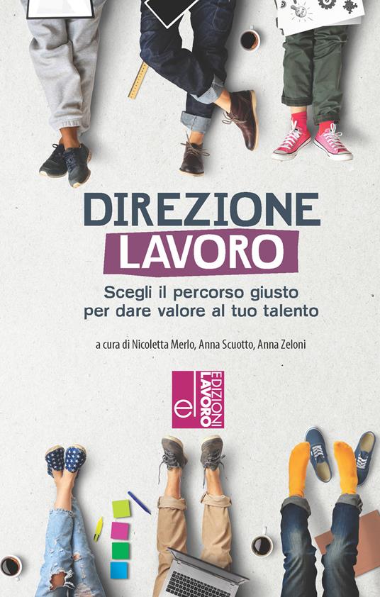Direzione lavoro. Scegliere il percorso giusto per dare valore al tuo talento. Con QR Code - copertina
