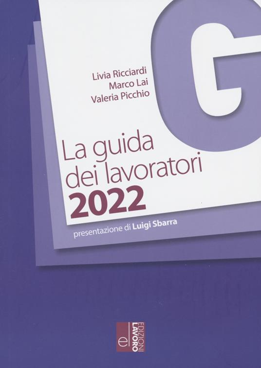 La guida dei lavoratori 2022 - Livia Ricciardi,Marco Lai,Valeria Picchio - copertina
